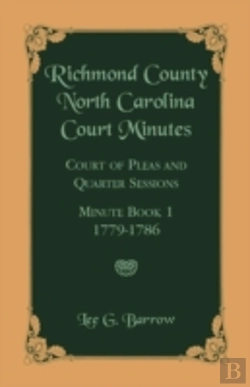 Bertrand.pt - Richmond County, North Carolina Court Minutes: Court Of Pleas And Quarter Sessions, Minute Book 1, 1779-1786