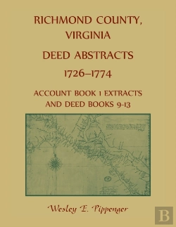 Bertrand.pt - Richmond County, Virginia Deed Abstracts, 1726-1774 Account Book 1 Extracts And Deed Books 9-13