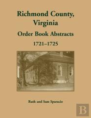 Richmond County, Virginia Orders, 1721-1725