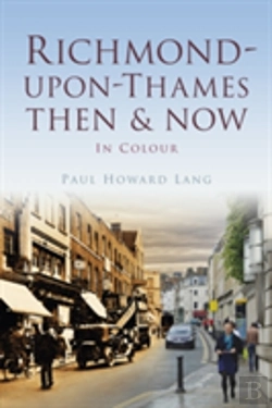 Bertrand.pt - Richmond-Upon-Thames Then & Now