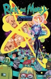 Rick And Morty: Crisis On C-137
