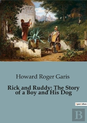 Rick And Ruddy The Story Of A Boy And Hi