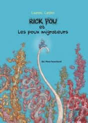 Rick Pou Et Les Poux Migrateurs