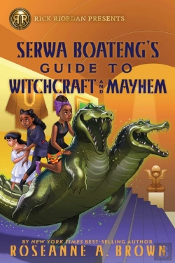 Bertrand.pt - Rick Riordan Presents: Serwa Boateng'S Guide To Witchcraft And Mayhem