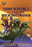 Rick Riordan Presents: Serwa Boateng'S Guide To Witchcraft And Mayhem