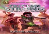 Rick Riordan Presents Tristan Strong Destroys The World
