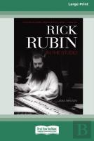 Rick Rubin In The Studio (16pt Large Print Edition)
