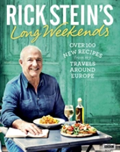Rick Stein'S Long Weekends