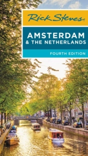 Rick Steves Amsterdam & The Netherlands (Fourth Edition)