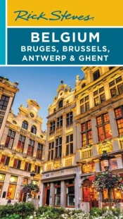 Rick Steves Belgium: Bruges, Brussels, Antwerp & Ghent (Fourth Edition)