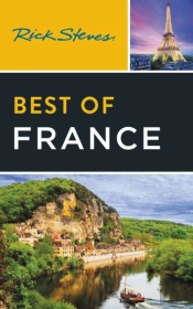 Rick Steves Best Of France (Fourth Edition)