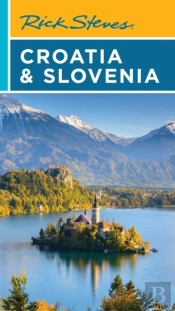Rick Steves Croatia & Slovenia (Tenth Edition)
