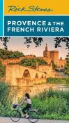 Rick Steves Provence & The French Riviera (Sixteenth Edition)
