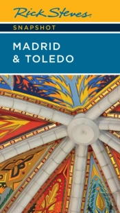 Rick Steves Snapshot Madrid & Toledo