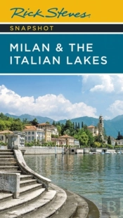Rick Steves Snapshot Milan & The Italian Lakes (Fifth Edition)