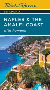 Rick Steves Snapshot Naples & The Amalfi Coast (Seventh Edition)