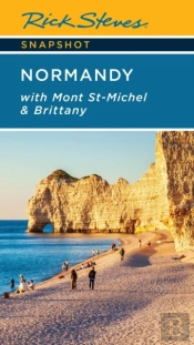 Rick Steves Snapshot Normandy (Seventh Edition)