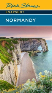 Rick Steves Snapshot Normandy (Sixth Edition)
