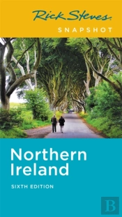 Rick Steves Snapshot Northern Ireland (Sixth Edition)