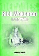 Rick Wakeman In The 1970s