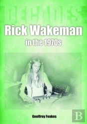 Rick Wakeman In The 1970s