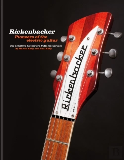 Bertrand.pt - Rickenbacker Guitars: Pioneers Of The Electric Guitar