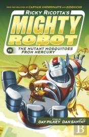 Ricky Ricotta'S Mighty Robot Vs The Mutant Mosquitoes From Mercury