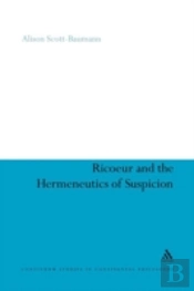 Ricoeur And The Hermeneutics Of Suspicion