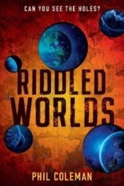 Riddled Worlds