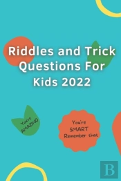 Riddles And Trick Questions For Kids 2022