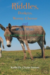 Riddles, Donkeys, Wormy Cheese And Much More