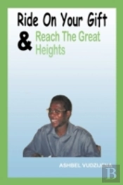 Ride On Your Gift & Reach The Great Heights