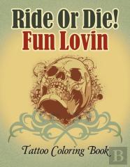 Ride Or Die! Fun Lovin