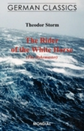 Rider Of The White Horse (The Dykemaster. German Classics)