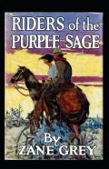 Riders Of The Purple Sage Annotated
