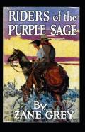 Riders Of The Purple Sage Annotated