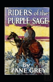 Riders Of The Purple Sage Annotated