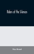 Riders Of The Silences