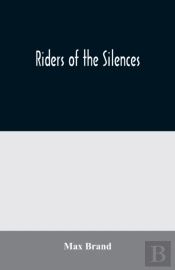 Riders Of The Silences