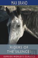 Riders Of The Silences (Esprios Classics)