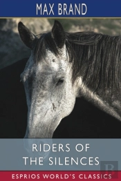 Riders Of The Silences (Esprios Classics)