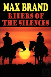 Riders Of The Silences
