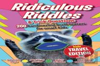 Ridiculous Riddles And Trick Questions... Kids Travel Edition