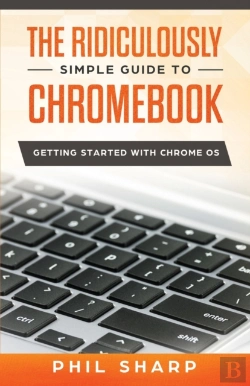 Bertrand.pt - Ridiculously Simple Guide To Chromebook