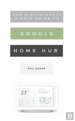 Bertrand.pt - Ridiculously Simple Guide To Google Home Hub