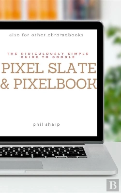 Bertrand.pt - Ridiculously Simple Guide To Google Pixel Slate And Pixelbook