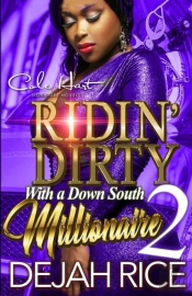 Ridin' Dirty With A Down South Millionaire 2