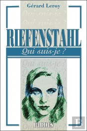 Riefenstahl ; Qui Suis-Je ?