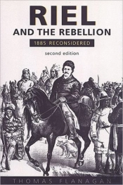 Riel And The Rebellion