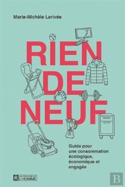Bertrand.pt - Rien De Neuf : Guide Pour Une Consommation Écologique, Économique Et Engagée